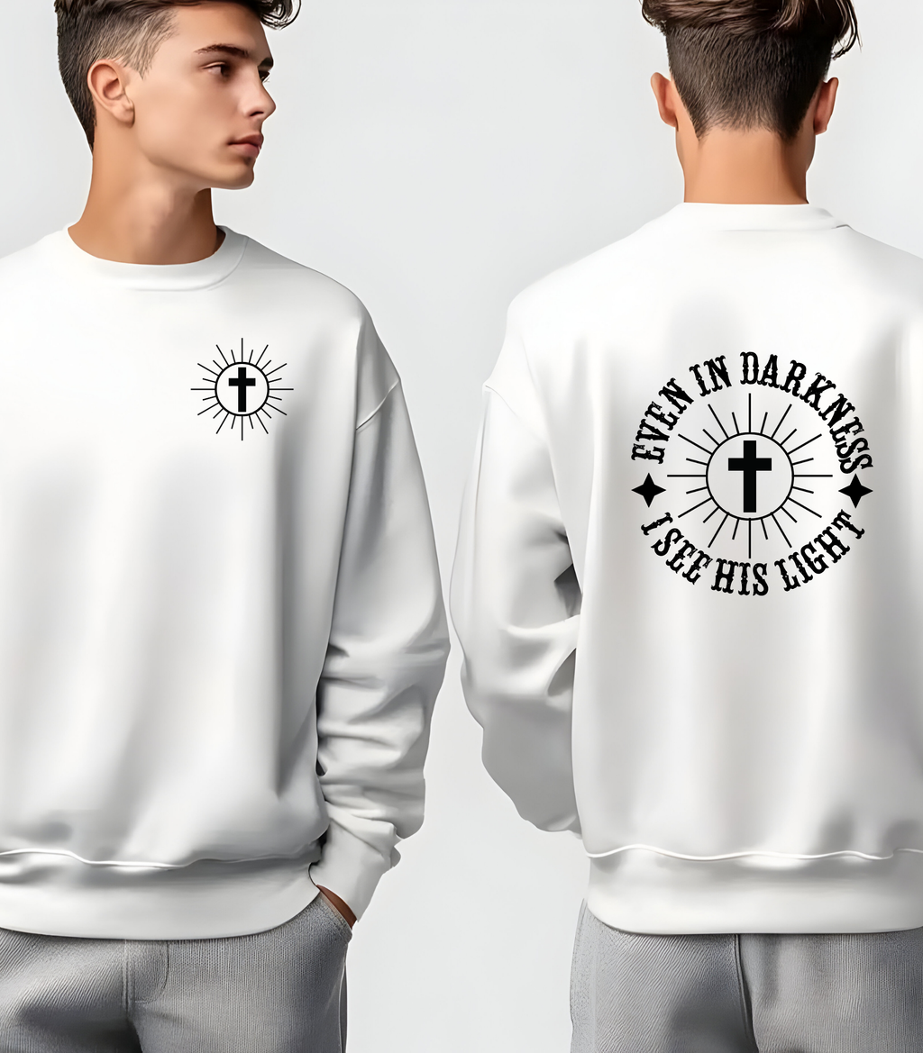 Christian Sweatshirt/T-shirt/hoodie – “Even in Darkness I See His Light” Cross clothing | Inspirational Faith Apparel for Men & Women | Religious Gift & Christian Apparel
