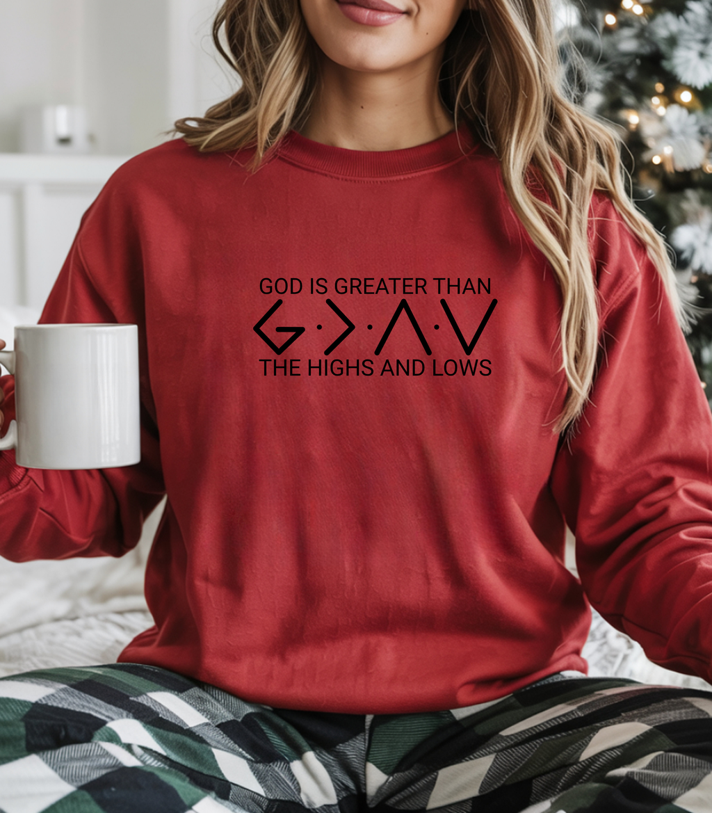 Christian Sweatshirt/Hoodie/T-shirt – “God Is Greater Than the Highs and Lows” | Faith-Based Inspirational Apparel for Men & Women | Cozy Religious Gift
