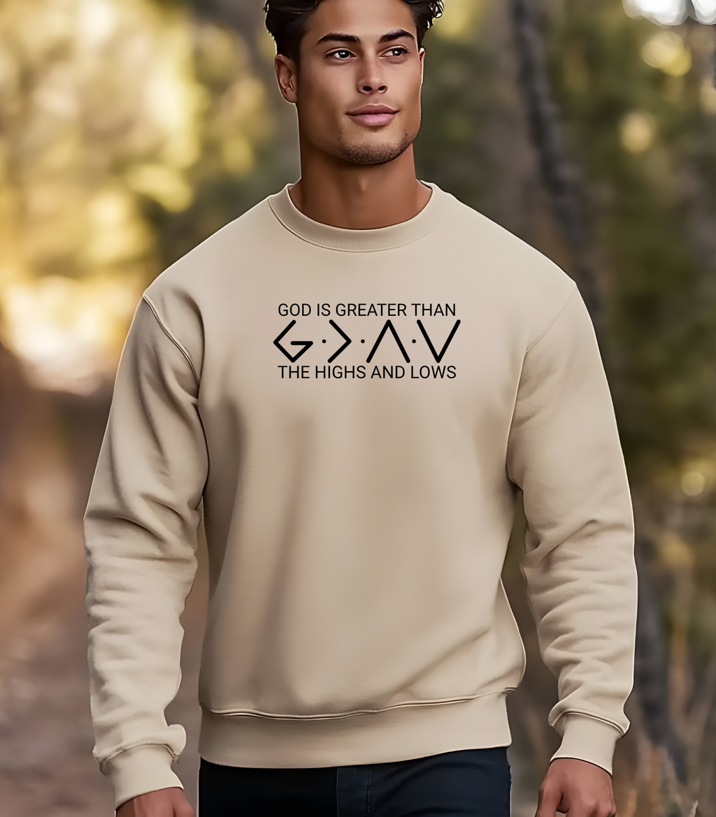 Christian Sweatshirt/Hoodie/T-shirt – “God Is Greater Than the Highs and Lows” | Faith-Based Inspirational Apparel for Men & Women | Cozy Religious Gift