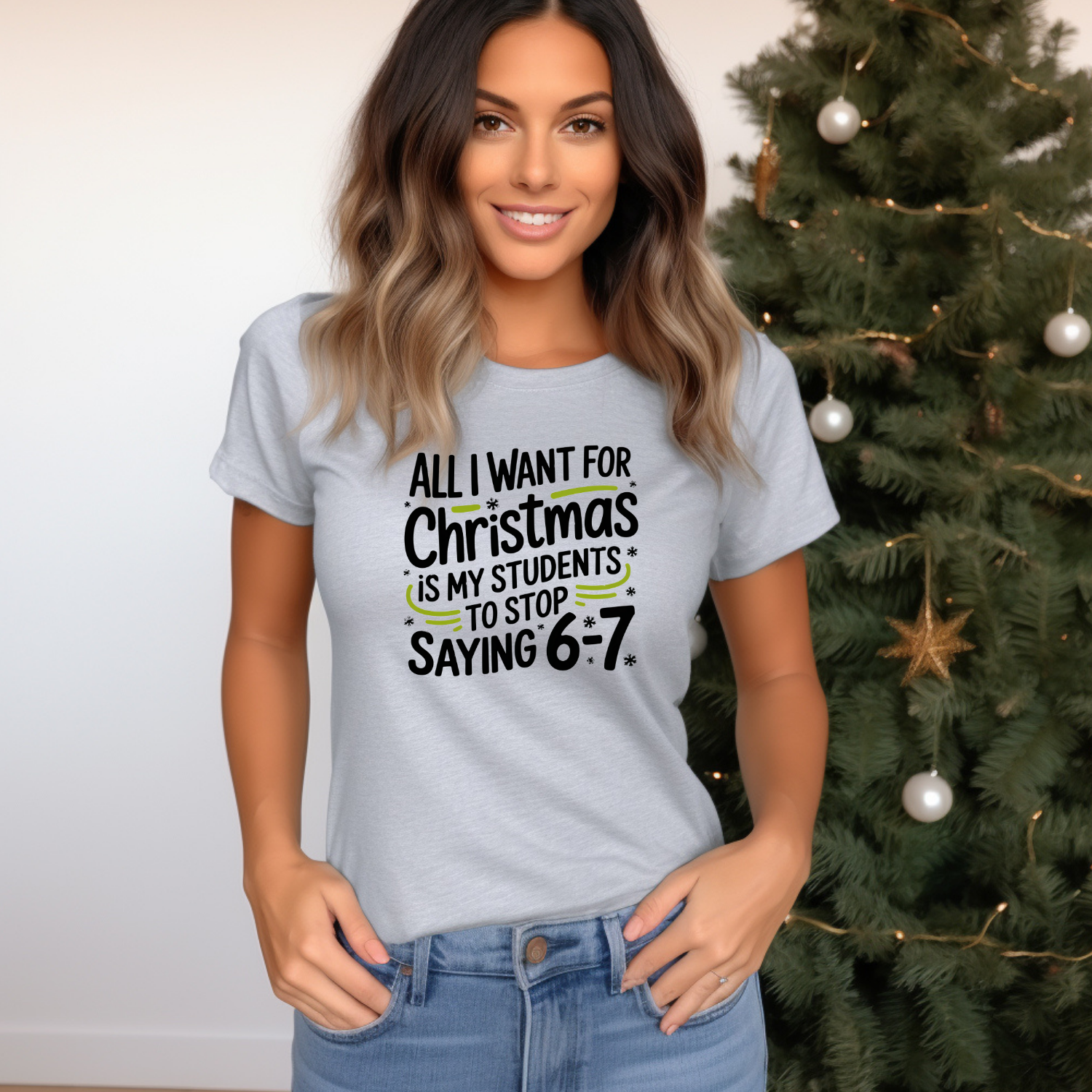 Holiday Shirts for Teachers – All I want for Christmas no 6 7 - Funny & Festive Christmas Collection