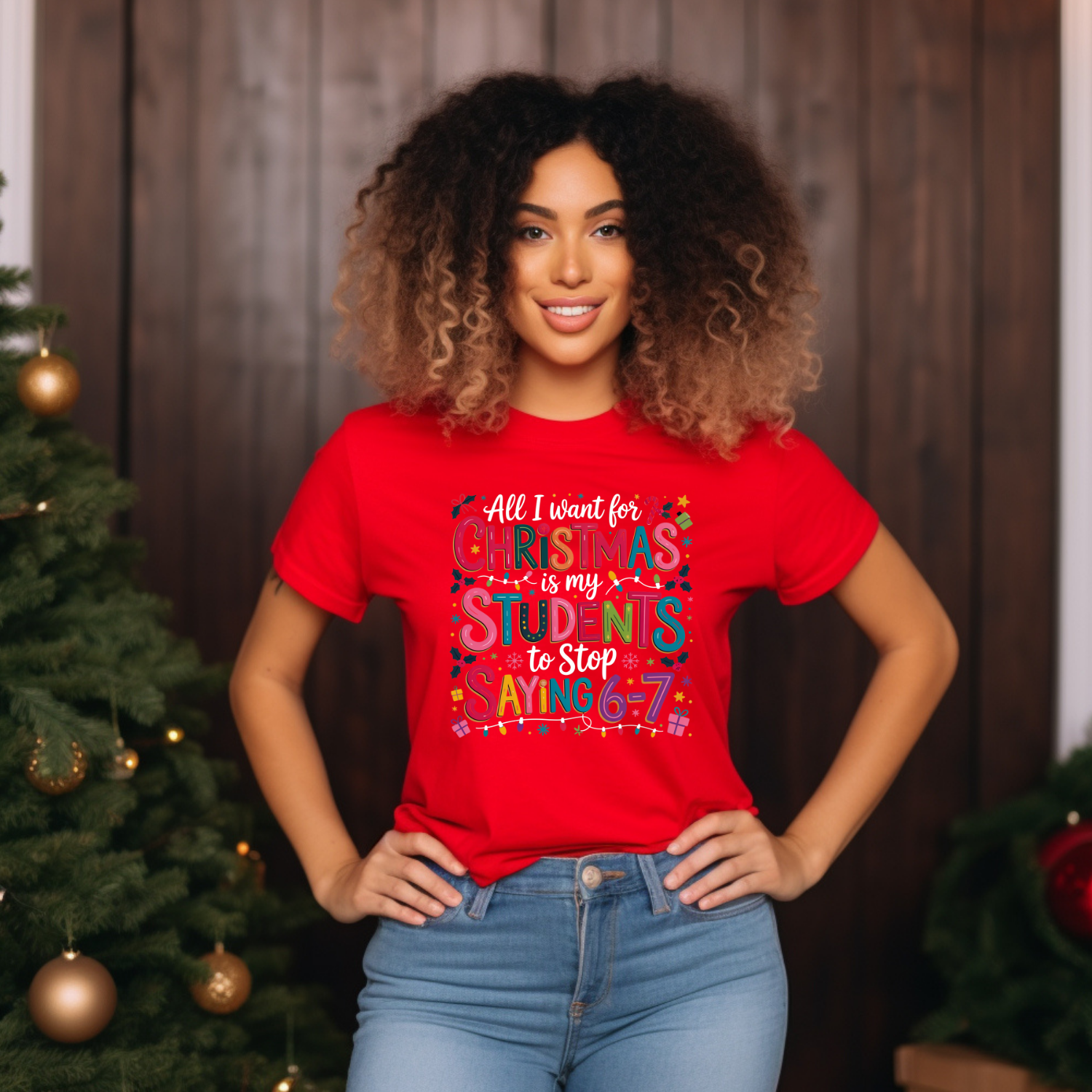 Holiday Shirts for Teachers – All I want for Christmas no 6 7 (colorful) - Funny & Festive Christmas Collection
