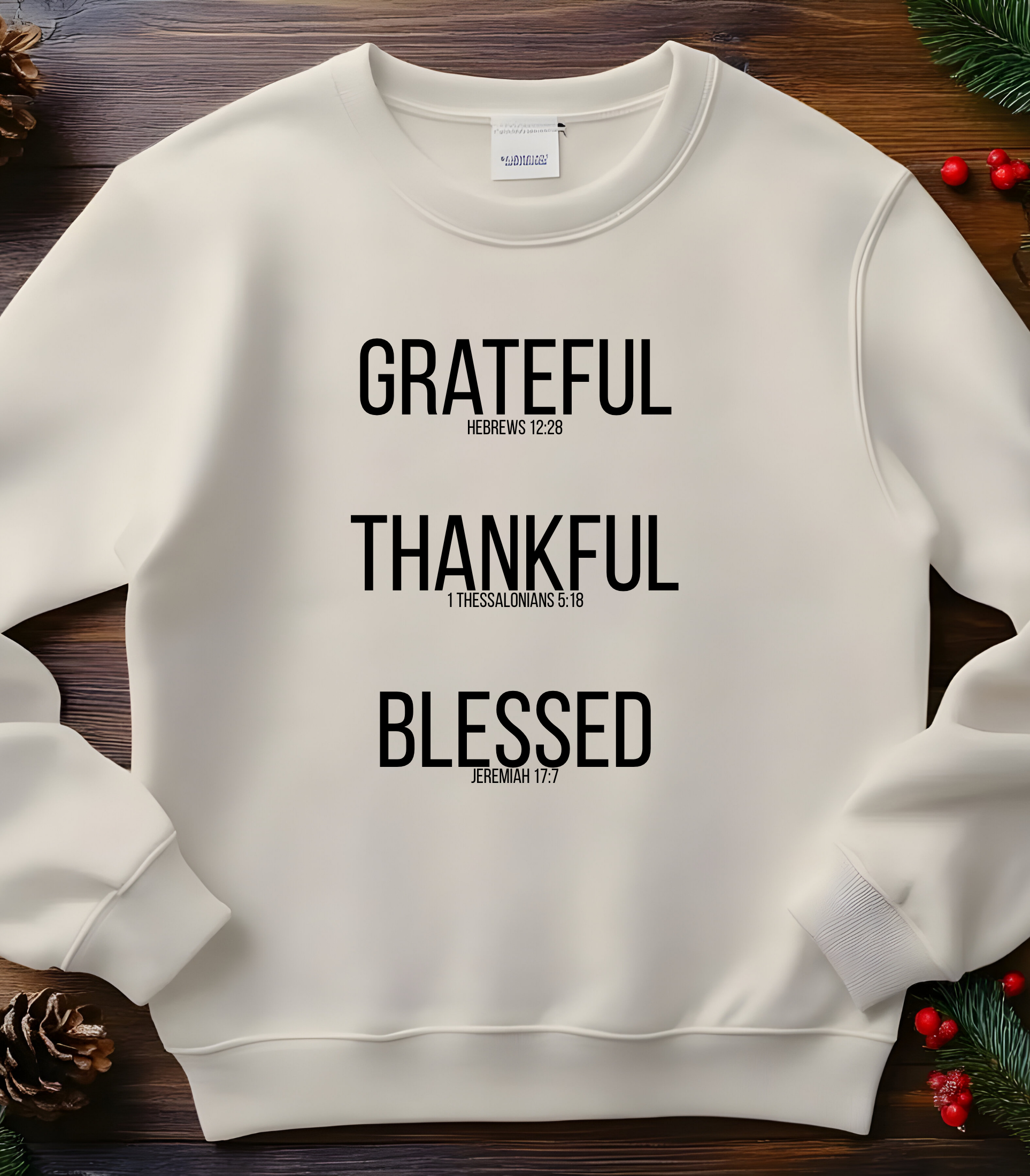Christian Sweatshirt, T-shirt, or Hoodie – “Grateful Thankful Blessed” with Bible Verses | Hebrews 12:28 • 1 Thessalonians 5:18 • Jeremiah 17:7 Crewneck | Thanksgiving Sweatshirt |Inspirational Faith Pullover Gift