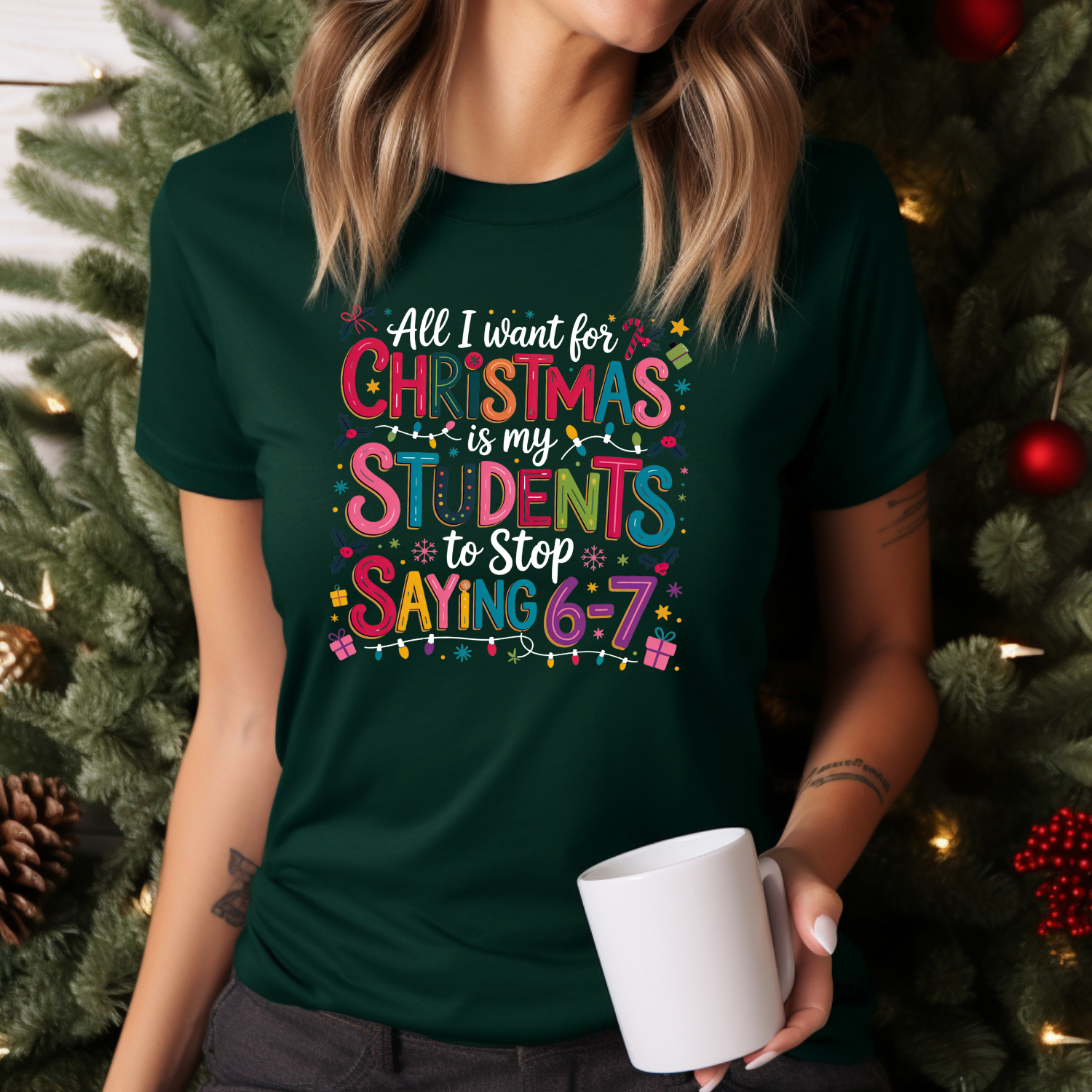 Holiday Shirts for Teachers – All I want for Christmas no 6 7 (colorful) - Funny & Festive Christmas Collection