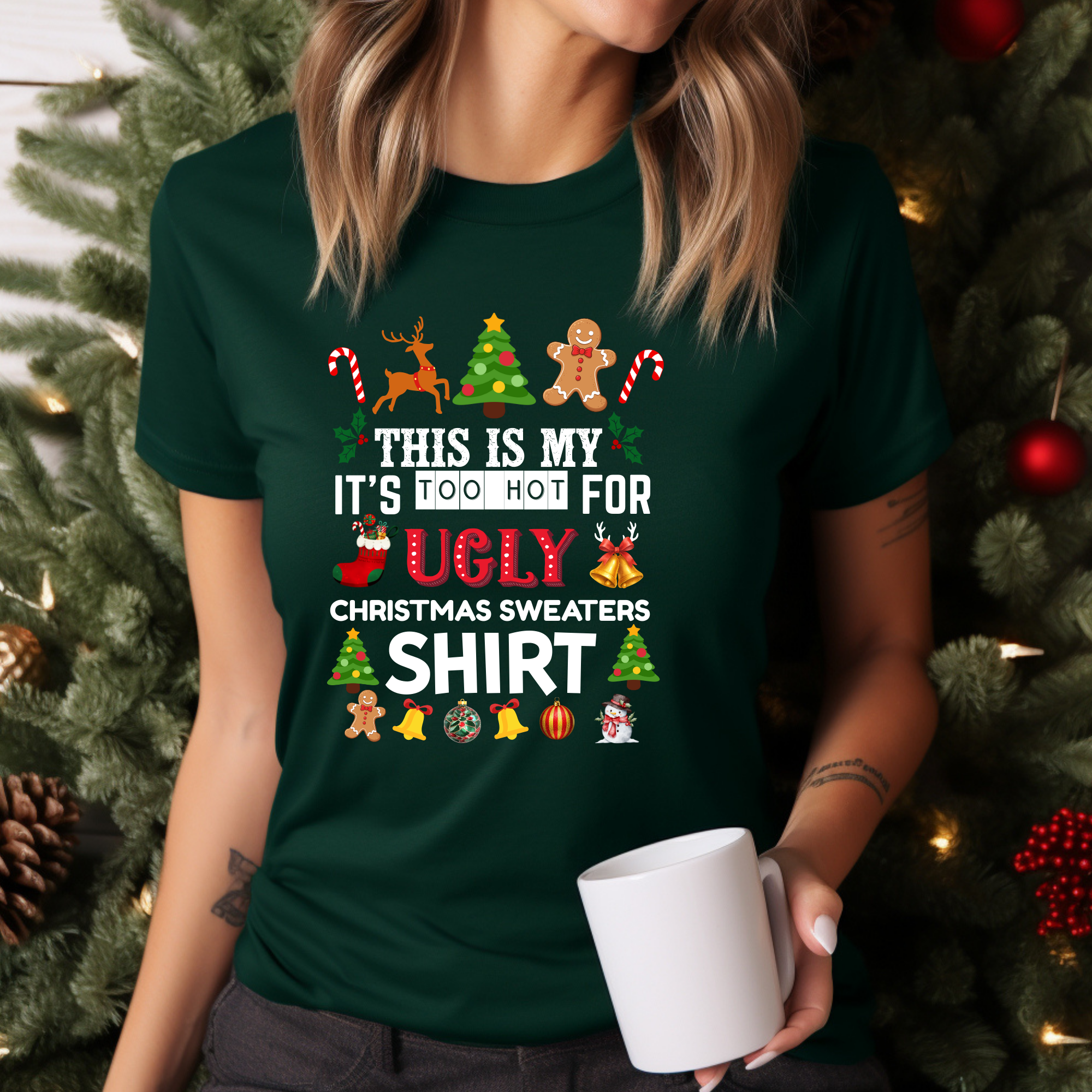 This is my It's too hot for Ugly Christmas Sweater T-Shirt - ornaments -  Funny Holiday Tee for Warm Weather| it's too hot for Christmas sweaters Shirt| | Bella+Canvas Unisex Soft Shirt