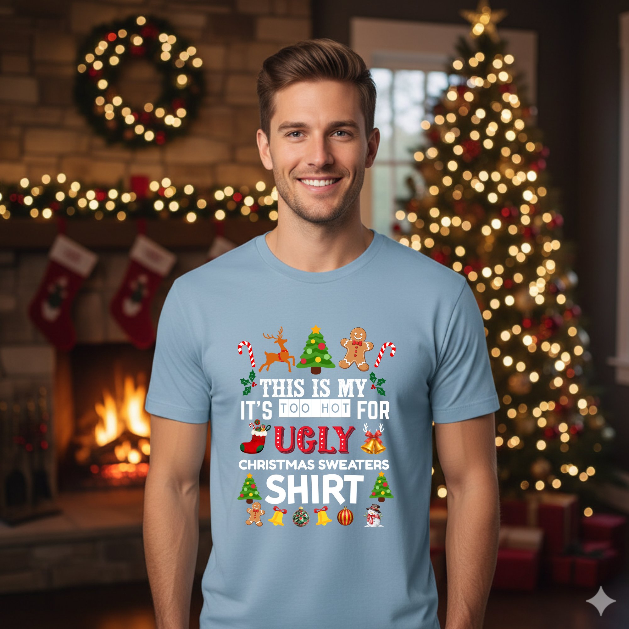 This is my It's too hot for Ugly Christmas Sweater T-Shirt - ornaments -  Funny Holiday Tee for Warm Weather| it's too hot for Christmas sweaters Shirt| | Bella+Canvas Unisex Soft Shirt